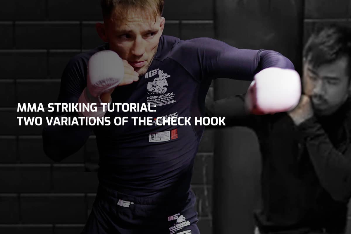 MMA Striking Tutorial: Two Variations of the Check Hook